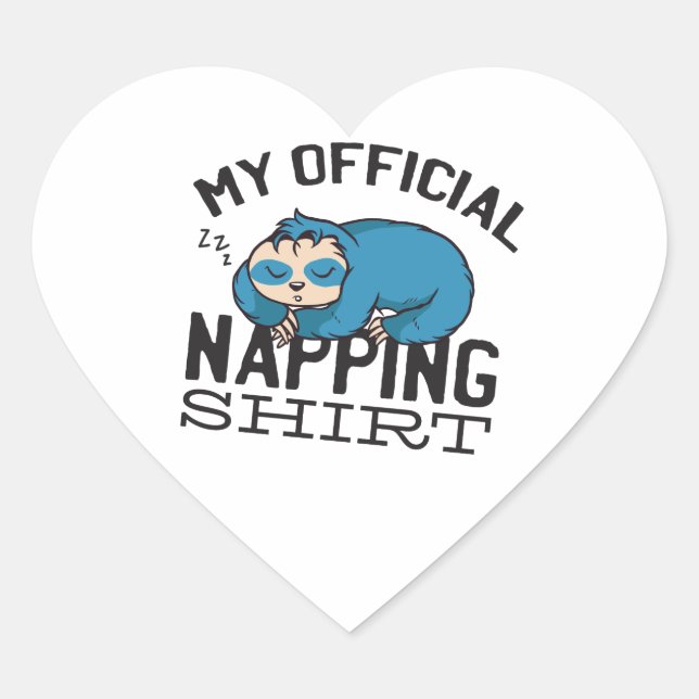 My official napping shirt - Lazy sleeping Sloth Heart Sticker (Front)
