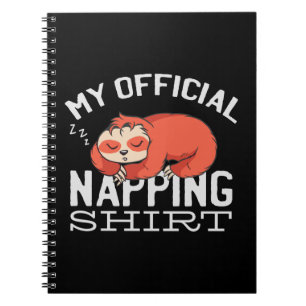 My official napping shirt - Lazy sleeping Sloth Notebook