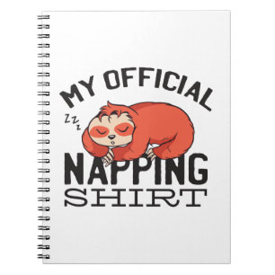 My official napping shirt - Lazy sleeping Sloth Notebook