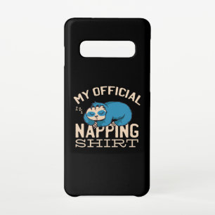 My official napping shirt, Lazy sleeping Sloth Samsung Galaxy S10 Case