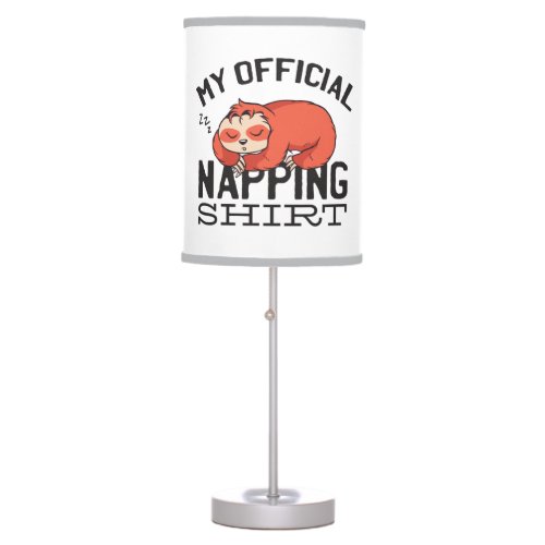 My official napping shirt _ Lazy sleeping Sloth Table Lamp