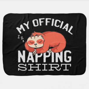 My official napping shirt Sloth Baby Blanket
