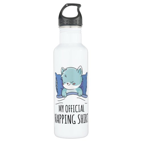 My official napping shirt with sleeping Cat Stainless Steel Water Bottle