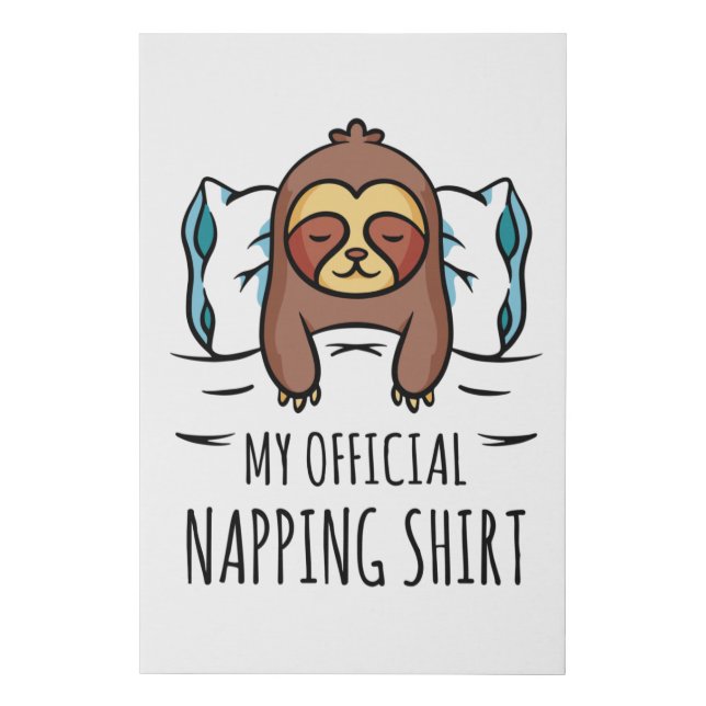 My official napping shirt with sleeping Sloth Faux Canvas Print (Front)