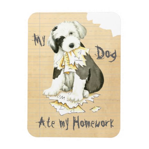 My Old English Sheepdog Ate My Homework Magnet