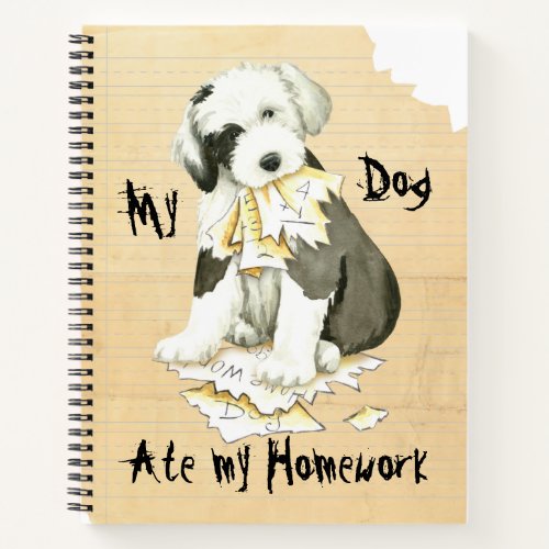 My Old English Sheepdog Ate My Homework Notebook