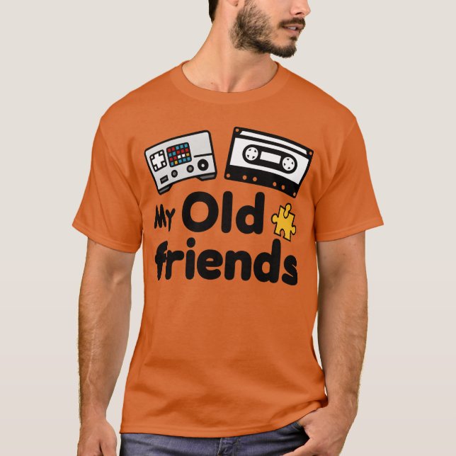 My old friends gift T-Shirt (Front)