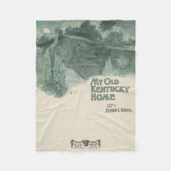 My Old Kentucky Home Fleece Blanket by Musicallaneous at Zazzle