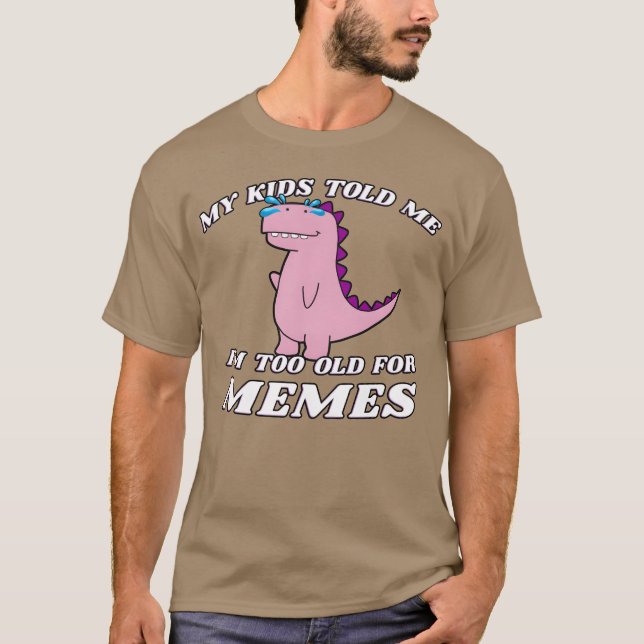 My old Me Imoo Old For Memes 80s boy T-Shirt (Front)