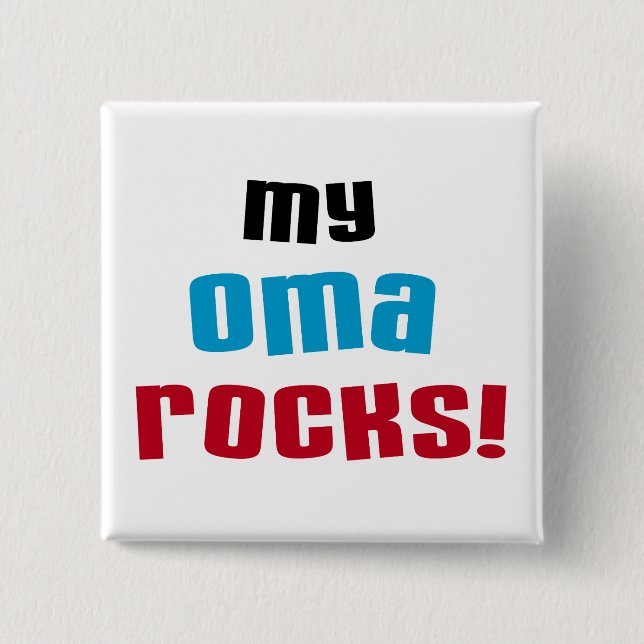 My Oma Rocks T-shirts and Gifts Button (Front)