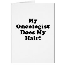 My Oncologist Does My Hair