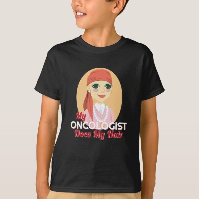 My Oncologist Does My Hair Chemo Disease T-Shirt (Front)