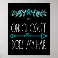 My Oncologist Does My Hair Ovarian Cancer Awarenes