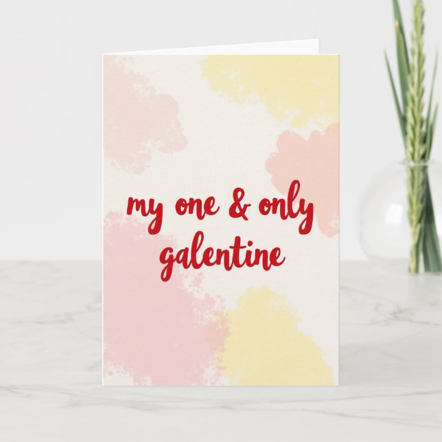 My One And Only Galentine Card (Front)