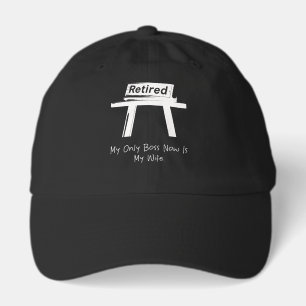My Only Boss Now Is My Wife Funny Husband Humor Hat