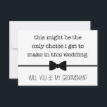 My Only Choice Funny Groomsman Proposal Card<br><div class="desc">These cards are the perfect way to ask the most important guys to be by your side on your wedding day.</div>
