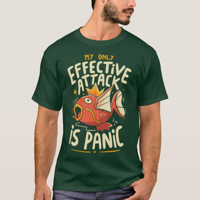 My Only Effective Attack Is Panic Panic Attack (3) T-Shirt (Front)