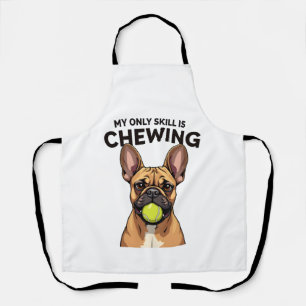 My Only Skill Is Chewing Vintage French Bulldog Te Apron