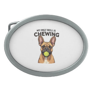 My Only Skill Is Chewing Vintage French Bulldog Te Belt Buckle