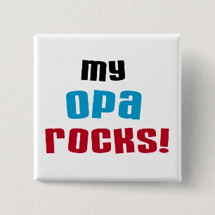 My Opa Rocks T-shirts and Gifts Pinback Button