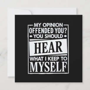 My Opinion Offended You Funny Sarcastic Humor Invitation