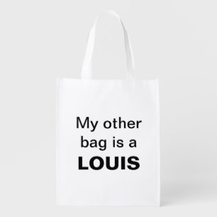 My other bag is a LOUIS! Grocery Bag