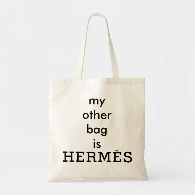 My Other Bag is Hermès