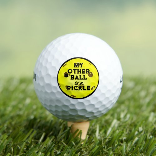 My Other Ball Is A Pickle Golfer Yellow Pickleball