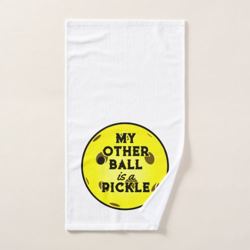 My Other Ball Is A Pickle Golfer Yellow Pickleball Hand Towel