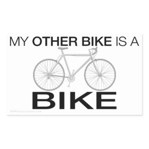 My Other Bike Is A BIKE sticker