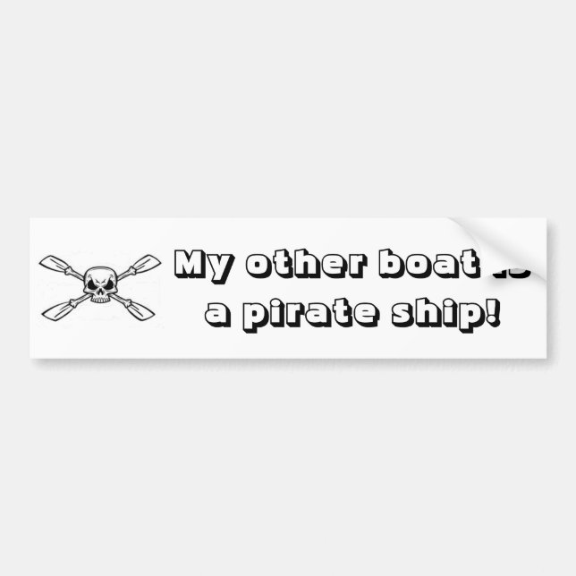 My other boats a pirate ship! bumper sticker (Front)