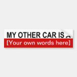 my-other-car-is-a-01 bumper sticker