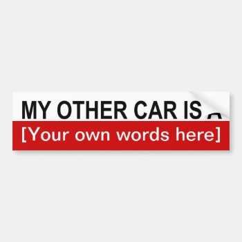 My-other-car-is-a-01 Bumper Sticker by marys2art at Zazzle
