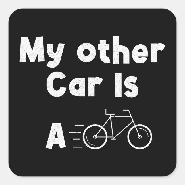 My Other Car is a Bike Square Sticker (Front)