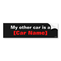 My other car is a... (Black) Bumper Sticker