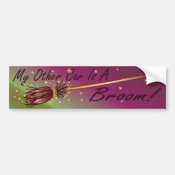 My Other Car Is A Broom 14 - Bumber Sticker by LilithDeAnu at Zazzle