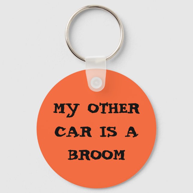 my other car is a broom keychain (Front)