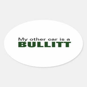 my other car is a bullitt oval oval sticker
