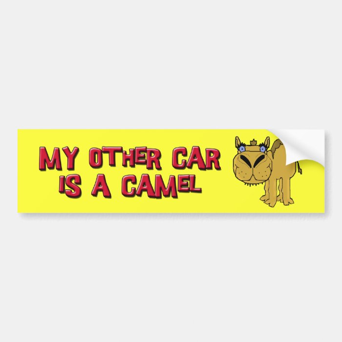 My Other Car is a Camel Schnozzle Cartoon Bumper Stickers