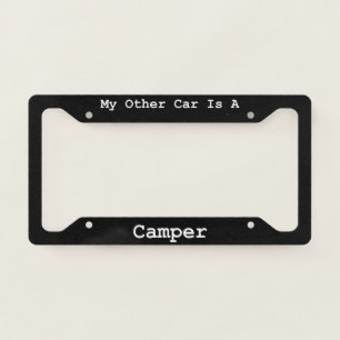 My Other Car Is A Camper  License Plate Frame