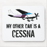 My Other Car Is A Cessna Mouse Pad at Zazzle