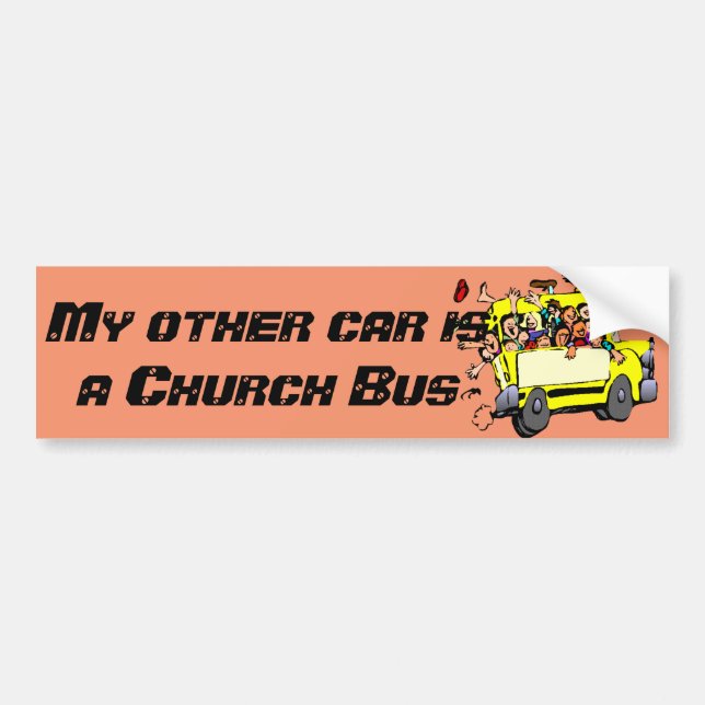 "My Other Car is a Church Bus" Bumper Sticker (Front)