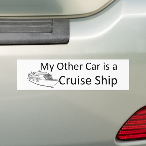 My Other Car is a Cruise Ship Bumper Sticker | Zazzle