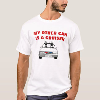 My other car is a cruiser. T-Shirt