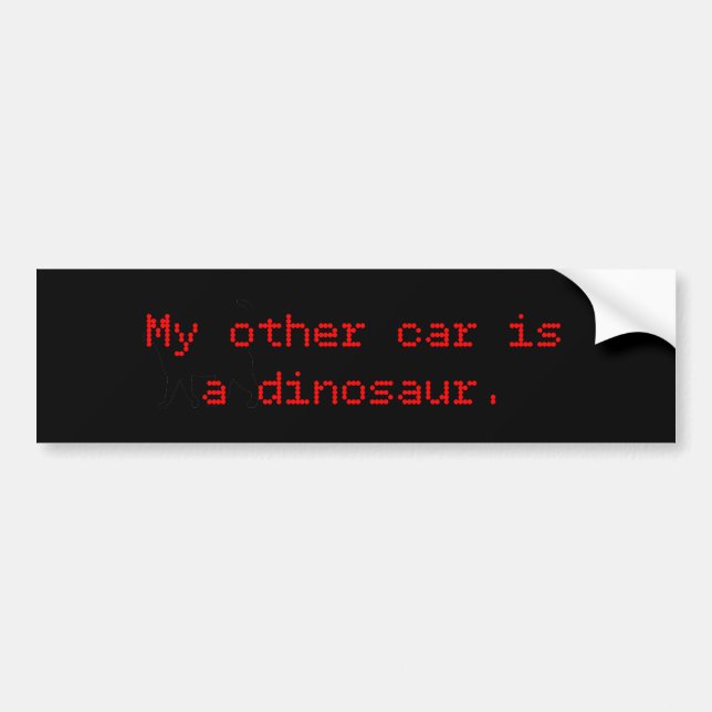 My Other Car Is A Dinosaur Bumper Sticker (Front)