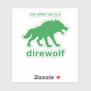 My Other Car Is a Direwolf Decal (Green Vinyl)