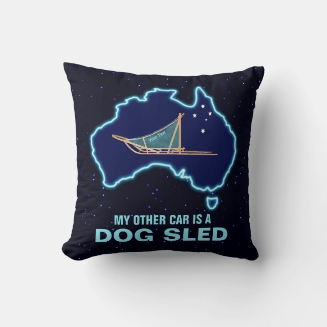 My Other Car Is A Dog Sled - Australia Throw Pillow (Front)