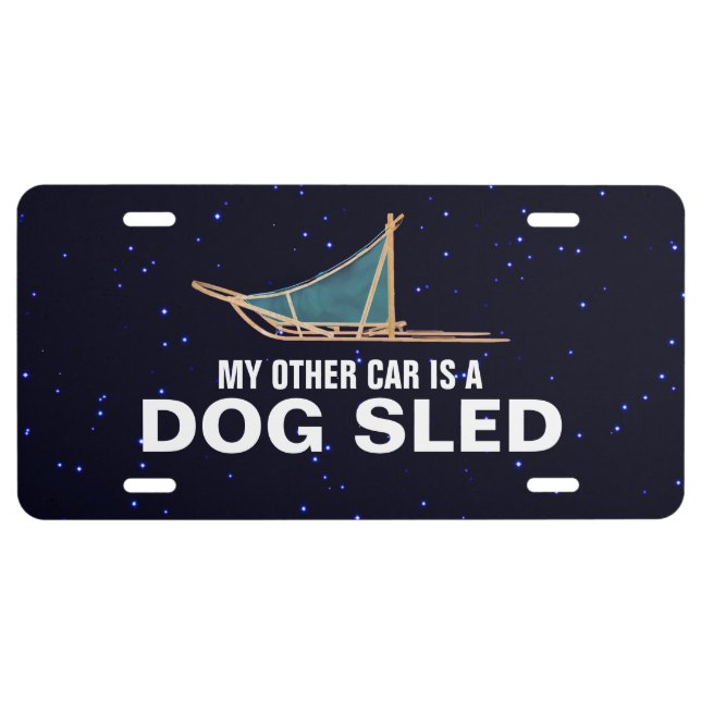 My Other Car Is A Dog Sled License Plate (Front)