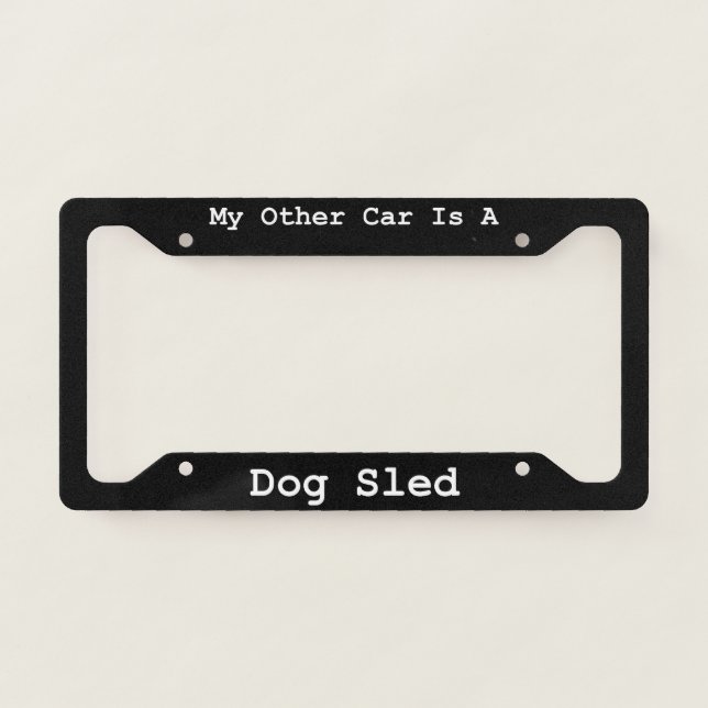 My Other Car Is A Dog Sled  License Plate Frame (Front)