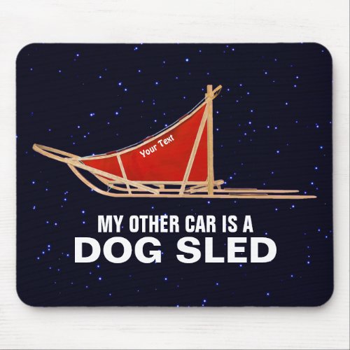 My Other Car Is A Dog Sled Mouse Pad